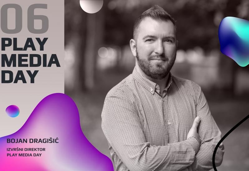 Bojan Dragišić, izvršni direktor Play Media Day: ''Bili smo hrabri i odvažni, kada su mnogi drugi odustali''